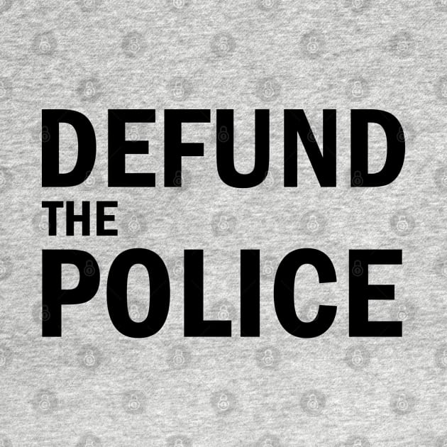 Defund The Police by valentinahramov